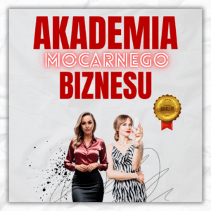 AKADEMIA MOCarnego Biznesu - REZERWACJA MIEJSCA