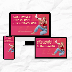 Kurs - ZUCHWAŁE ROZMOWY SPRZEDAŻOWE - Kamila Brunka